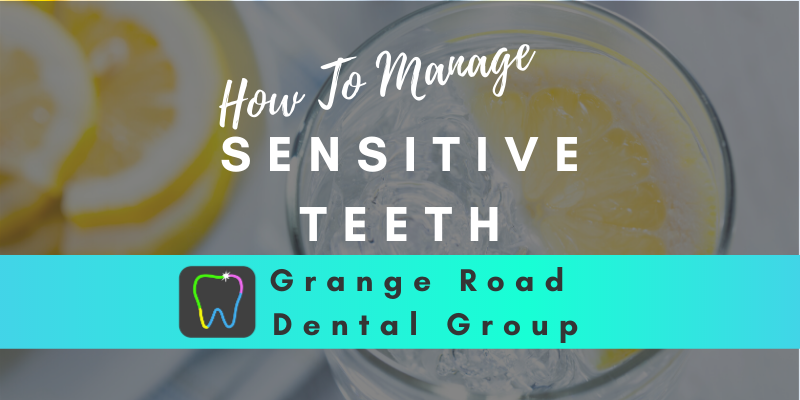 How To Manage Sensitive Teeth | Ipswich Dentist | Grange Road Dental Group